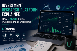 Investment Research Platform Explained: How Ucharts Helps Investors Make Decisions